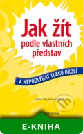 Volker Kitz, Manuel Tusch - Jak žít podle vlastních představ