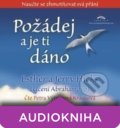 Esther Hicks, Jerry Hicks - Požádej a je ti dáno (audiokniha)