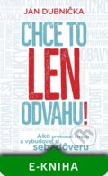 Ján Dubnička - Chce to len odvahu!