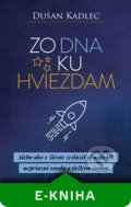 Dušan Kadlec - Zo dna ku hviezdam