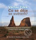 Václav Cílek - Co se děje se světem?