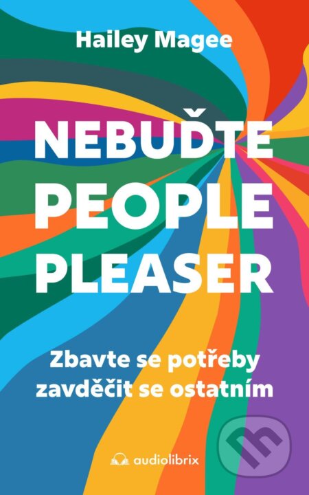 Hailey Magee - Nebuďte people-pleaser