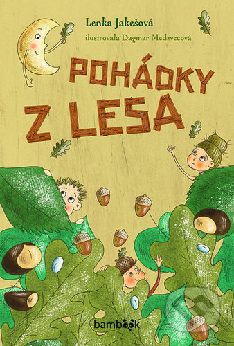 Dagmar Medzvecová a Lenka Jakešová - Pohádky z lesa